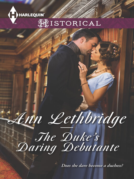 Title details for The Duke's Daring Debutante by Ann Lethbridge - Available
